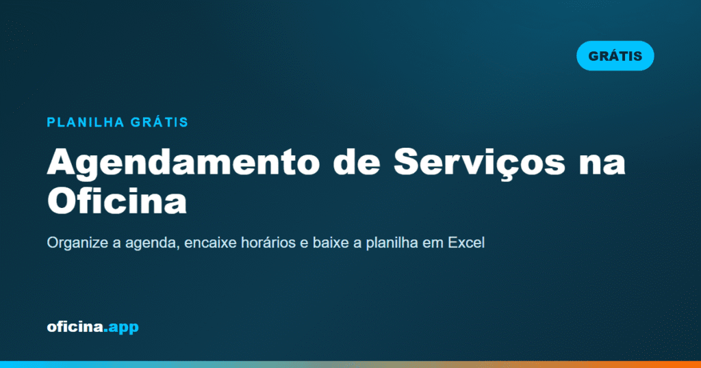 Agendamento de Serviços na Oficina: Como Organizar (+ Planilha)