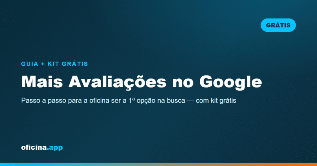 Como Conseguir Mais Avaliações no Google para sua Oficina