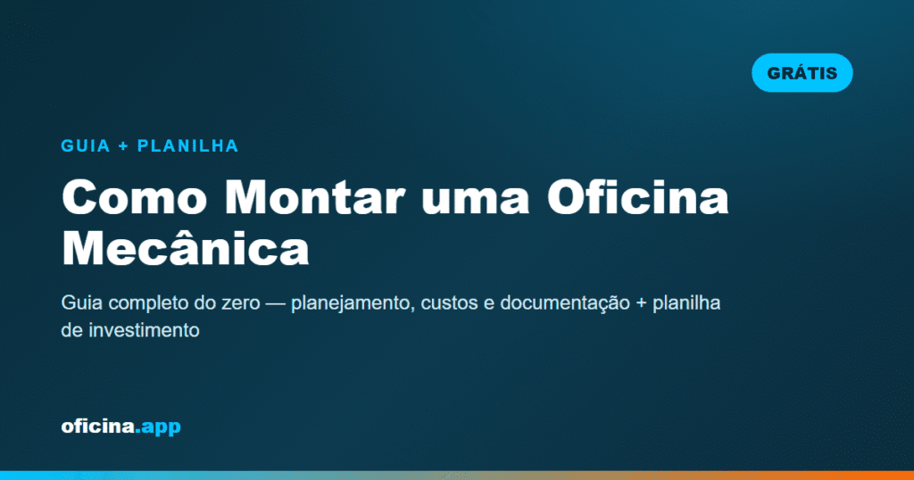 Como Montar uma Oficina Mecânica: Guia Completo (+ Planilha)