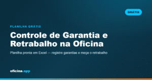 Planilha de controle de garantia e retrabalho para oficina mecânica em Excel para baixar grátis