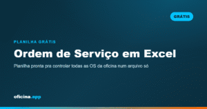 Planilha de ordem de serviço em Excel para oficina para baixar grátis
