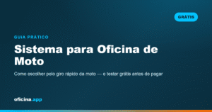 Sistema para oficina de moto: como escolher o programa certo e testar grátis